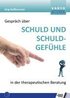 bokomslag Gespräch über Schuld und Schuldgefühle in der therapeutischen Beratung