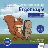Kami Schmidt, Yannick Bontus - Jona entdeckt die Ergomagie: Taktile Wahrnehmungsstörungen, Häftad