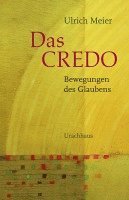 bokomslag Das Credo - Bewegungen des Glaubens