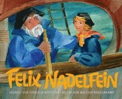 Cordelia Böttcher - Felix Nadelfein, Inbunden