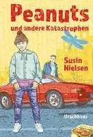 Susin Nielsen - Peanuts und andere Katastrophen, Inbunden