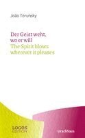João Torunsky - João Torunsky, Der Geist weht, wo er will / The Spirit blows wherever it pleases, Häftad