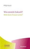 bokomslag Wie entsteht Zukunft? / How does Future arise?