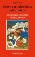 Brigitte Barz - Feiern der Jahresfeste mit Kindern, Häftad. Tillgänglighet: Lägg i varukorg
