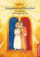 Jakob Streit - Königskind und Hirtenkind, Inbunden. Tillgänglighet: Lägg i varukorg