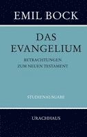 bokomslag Das Evangelium. Betrachtungen zum Neuen Testament