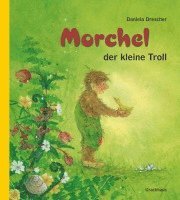 bokomslag Morchel, der kleine Troll