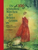 bokomslag Die 100 schönsten Märchen der Brüder Grimm
