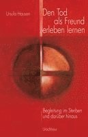 bokomslag Den Tod als Freund erleben lernen