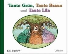 Elsa Beskow - Tante Grün, Tante Braun und Tante Lila, Kartonnage