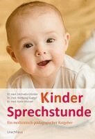 Michaela Glöckler, Wolfgang Goebel, Karin Michael - Kindersprechstunde, Inbunden