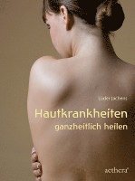 bokomslag Hautkrankheiten ganzheitlich heilen