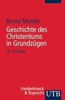 Bernd Moeller - Geschichte Des Christentums in Grundzugen, Häftad