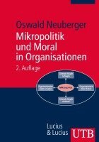 Oswald Neuberger - Mikropolitik und Moral in Organisationen, Häftad