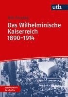 bokomslag Das Wilhelminische Kaiserreich 1890-1914