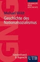 Michael Wildt - Geschichte Des Nationalsozialismus, Häftad
