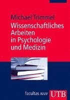 bokomslag Wissenschaftliches Arbeiten in Psychologie und Medizin