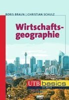 Boris Braun, Christian Schulz - Wirtschaftsgeographie, Häftad