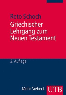 Reto Schoch - Griechischer Lehrgang Zum Neuen Testament, Häftad