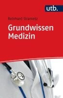Reinhard Strametz - Grundwissen Medizin, Häftad