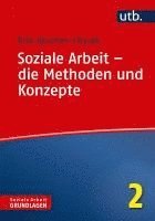 bokomslag Soziale Arbeit - die Methoden und Konzepte