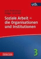 bokomslag Soziale Arbeit - die Organisationen und Institutionen