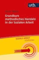 Grundkurs methodisches Handeln in der Sozialen Arbeit 1