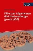 bokomslag Fälle zum Allgemeinen Gleichbehandlungsgesetz (AGG)