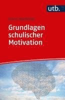 bokomslag Grundlagen schulischer Motivation