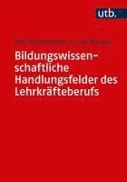 bokomslag Bildungswissenschaftliche Handlungsfelder des Lehrkräfteberufs