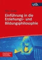 bokomslag Einfuhrung in Die Erziehungs- Und Bildungsphilosophie