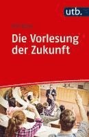 bokomslag Die Vorlesung der Zukunft