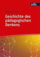 Birgitta Fuchs - Geschichte des pädagogischen Denkens, Häftad