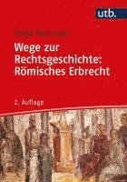 bokomslag Wege zur Rechtsgeschichte: Römisches Erbrecht