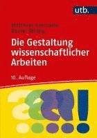 bokomslag Die Gestaltung wissenschaftlicher Arbeiten