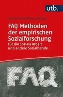 FAQ Methoden der empirischen Sozialforschung für die Soziale Arbeit und andere Sozialberufe 1