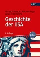 Christof Mauch, Anke Ortlepp, Jürgen Heideking - Geschichte der USA, Inbunden