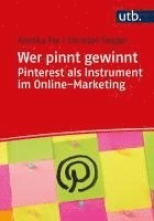 bokomslag Wer pinnt gewinnt. Pinterest als Instrument im Online-Marketing