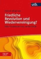 bokomslag Friedliche Revolution und Wiedervereinigung? Frag doch einfach!