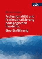 bokomslag Professionalität und Professionalisierung pädagogischen Handelns: Eine Einführung