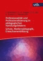 bokomslag Professionalität und Professionalisierung in pädagogischen Handlungsfeldern: Schule, Medienpädagogik, Erwachsenenbildung
