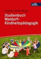 Angelika Wiehl - Studienbuch Waldorf-Kindheitspädagogik, Häftad
