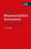 bokomslag Wissenschaftlich Formulieren: Tipps Und Textbausteine Fur Studium Und Schule