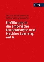 bokomslag Einführung in die empirische Kausalanalyse und Machine Learning mit R