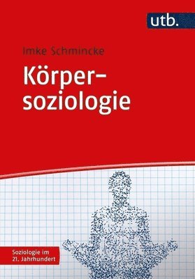 Imke Schmincke - Korpersoziologie, Häftad