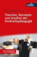 bokomslag Theorien, Konzepte und Ansätze der Kindheitspädagogik