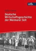 bokomslag Deutsche Wirtschaftsgeschichte der Weimarer Zeit