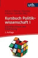 Peter Massing, Sabine Achour, Hans-Jürgen Bieling, Stefan Schieren, Johannes Varwick - Kursbuch Politikwissenschaft I, Häftad