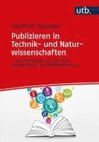 bokomslag Publizieren in Technik- und Naturwissenschaften - ein Praxisbuch von der Textgestaltung bis zur Veröffentlichung