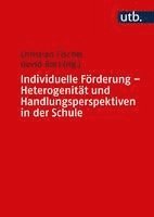 Individuelle Förderung - Heterogenität und Handlungsperspektiven in der Schule